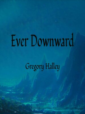 cover image of Ever Downward